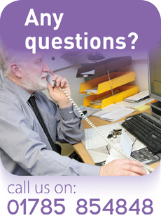 Any Questions?  Call us on 01785 854848